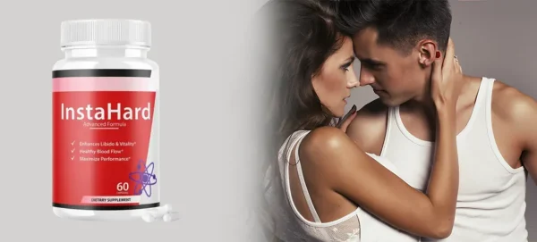 InstaHard Review: A Natural Solution for Enhanced Male Performance and Confidence