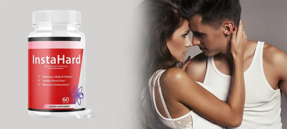 InstaHard Review: A Natural Solution for Enhanced Male Performance and Confidence