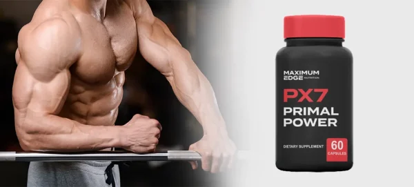PX7 Primal Power Review: How This Natural Supplement Supports Your Vitality and Well-being
